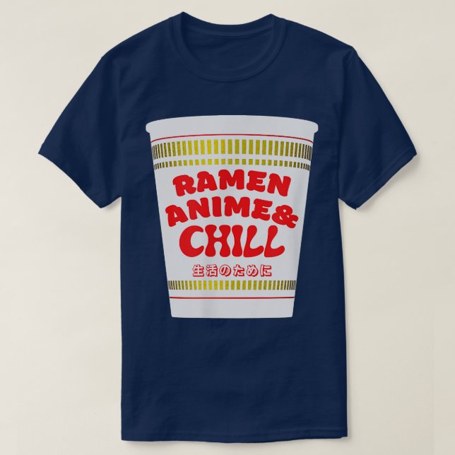 Ramen Anime & Chill für das Leben Japanischer Rame T-Shirt (Design vorne)