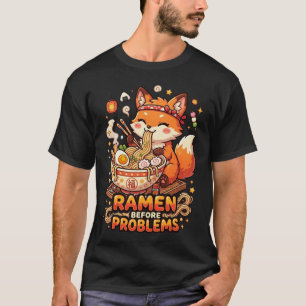Ramen bevor Probleme Süßes Kawaii-Ramen-Liebhaber T-Shirt
