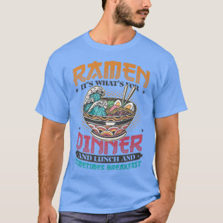 Ramen für das Abendessen Mittag-und Frühstück Rame T-Shirt