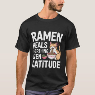 Ramen heilt alles, sogar die Katze Cute Noodle Ca T-Shirt