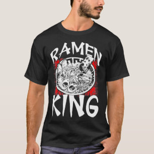 Ramen King Asiatisches Essen Japanische Suppe Cup  T-Shirt