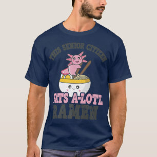 Ramen Love Senior Citizen Niedlich Axolotl Eating T-Shirt
