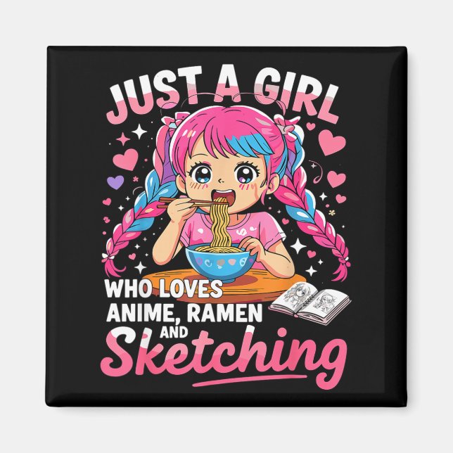Ramen Lover Just A Girl Who Loves Anime And Sketch Magnet (Vorne)