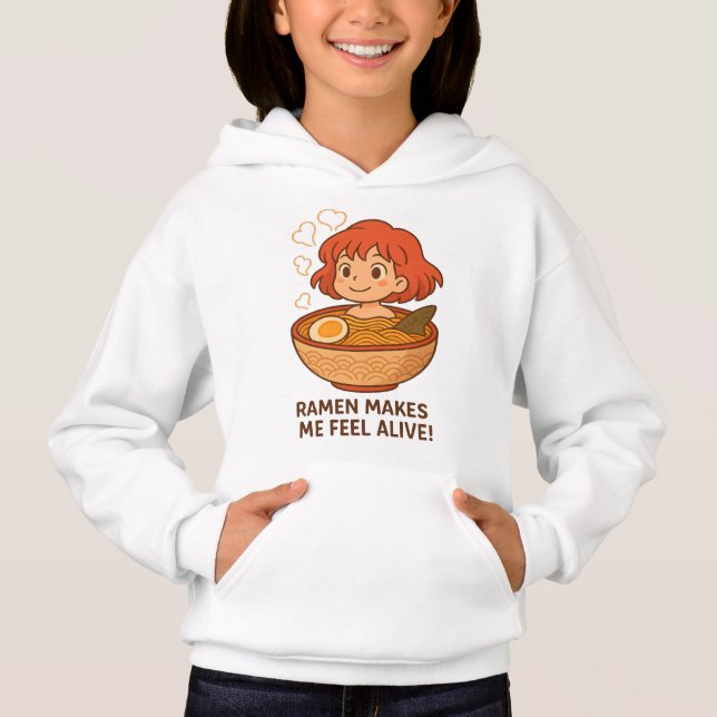 Ramen Makes Me Feel Alive Funny Noodle Lover Hoodie (Vorderseite)