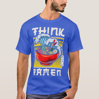 Ramen Noodle Bowl Love Japanese Kawaii Wave Think T-Shirt