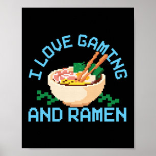 Ramen Noodle I Liebe Gaming und Ramen Bowl Liebe Poster