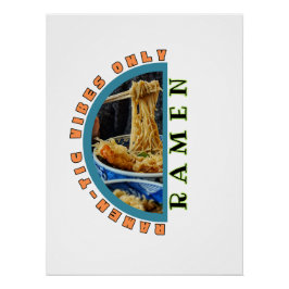 Ramen-tic Vibes Only – Ramen Bowl Noodle Art Tee Poster