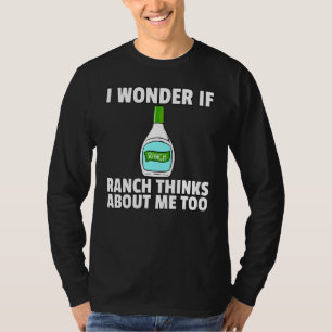 Ranch Dressing Condition Sauce T-Shirt