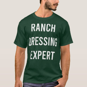 Ranch Dressing Experte Junk Food Sauce Funny Gag T-Shirt