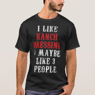 Ranch Dressing T-Shirt
