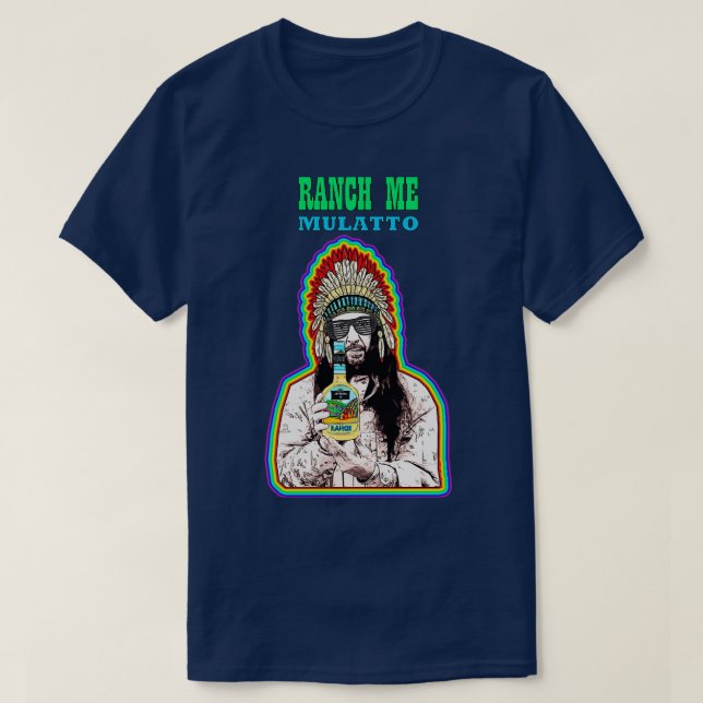 RANCH ME MULATTO T-Shirt (Design vorne)