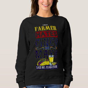 Rancher Bauer Lieben Fiesta Mexico Ever Happy Cinc Sweatshirt