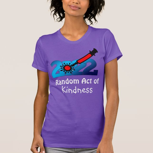 Random Act of Kindness COVID Vaccine T - Shirt (Vorderseite)