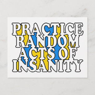 Random Acts of Insanity benutzerdefinierte Postkar Postkarte