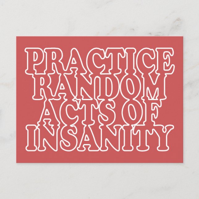Random Acts of Insanity benutzerdefinierte Postkar Postkarte (Vorderseite)