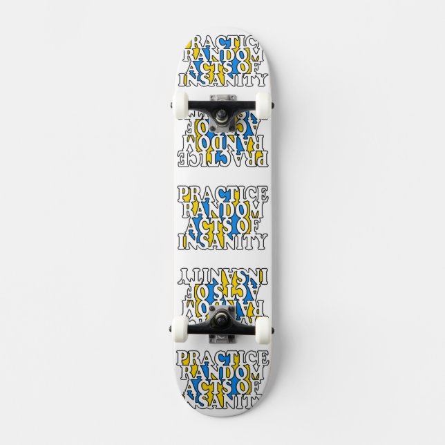 Random Acts of Insanity Custom Skateboards (Vorderseite)