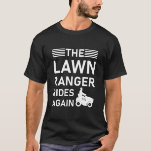 Ranger auf dem Rasen fährt wieder - Rasen-Traktor- T-Shirt