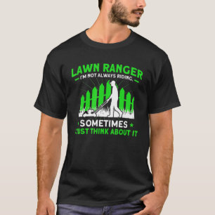 Ranger Ranger ich bin nicht immer reiten Gartenbau T-Shirt