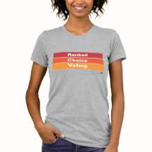 Ranked Choice Wahl 3 Streifen T - Shirt