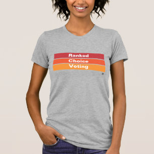 Ranked Choice Wahl 3 Streifen T - Shirt