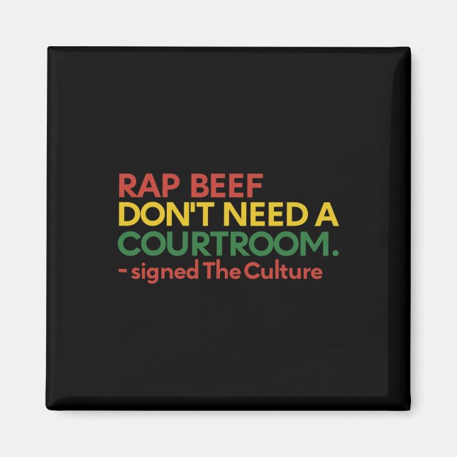 Rap Beef braucht nicht einen Gerichtssaal untersch Magnet (Vorne)