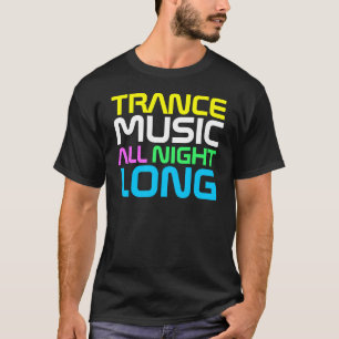 Rap-Couture Tramce Musik die ganze Nacht lang T-Shirt