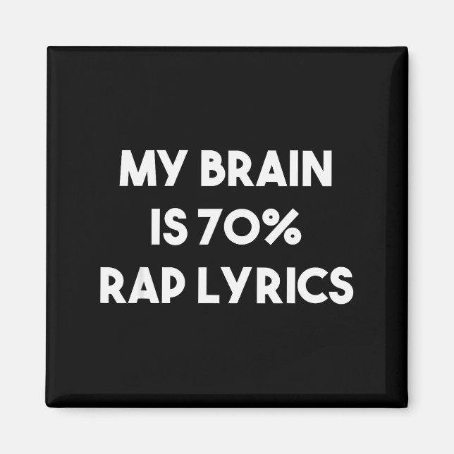 Rap Music Gift Funny Rapper Joke Brain Is 70% Rap  Magnet (Vorne)