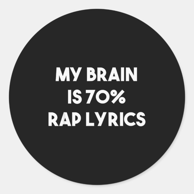 Rap Music Gift Funny Rapper Joke Brain Is 70% Rap  Runder Aufkleber (Vorderseite)