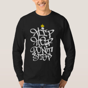 Rap Music Hip Hop Dont Stopp Graffiti 80er 90s T-Shirt