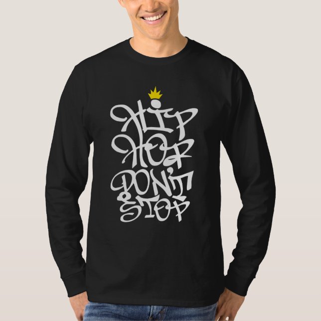 Rap Music Hip Hop Dont Stopp Graffiti 80er 90s T-Shirt (Vorderseite)