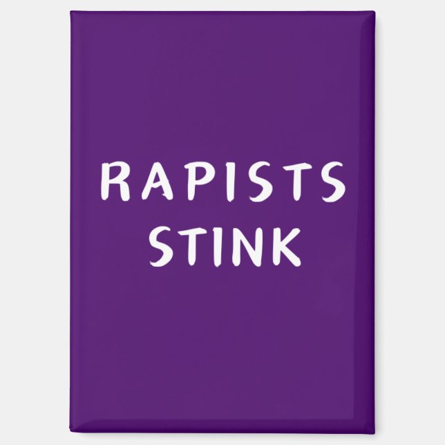 Rapists Stink - Magnet (Vorderseite)