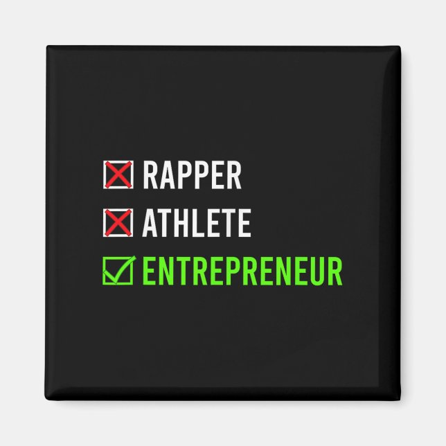 Rapper Athlete Entrepreneur Millionaire Motivation Magnet (Vorne)
