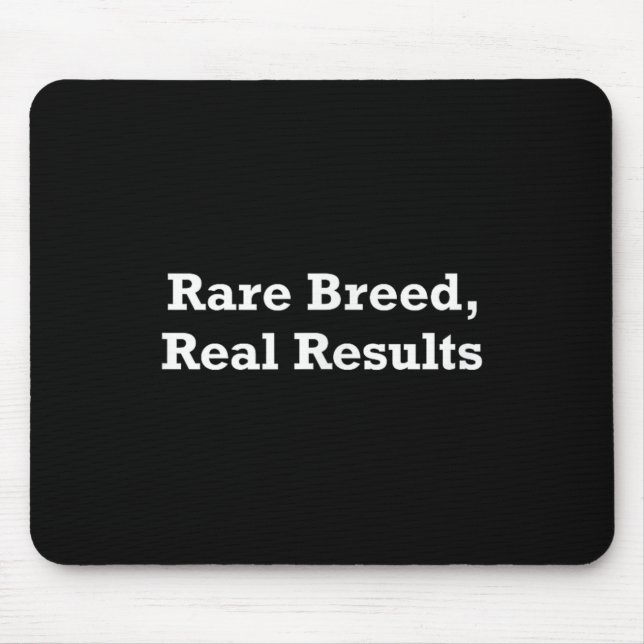 Rare Breed, Real Results  Mousepad (Vorne)