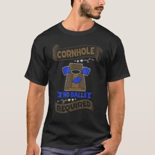 Rasen Hinterhof Spiel Mais Loch keine Bälle erford T-Shirt