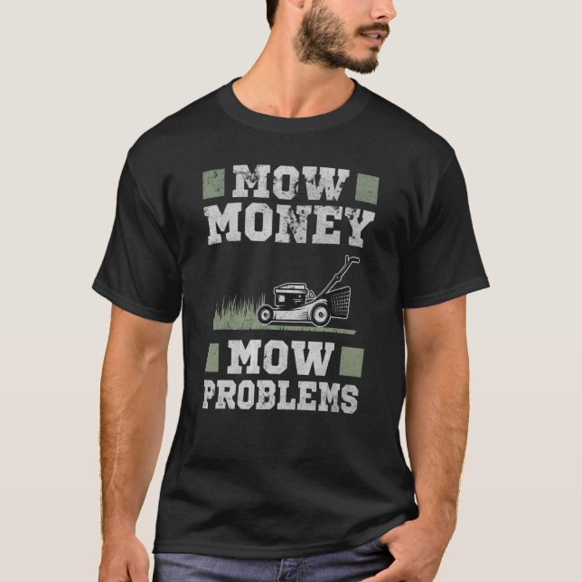 Rasen mähen Geld mähen Probleme Rasenmäher Wortspi T-Shirt (Vorderseite)