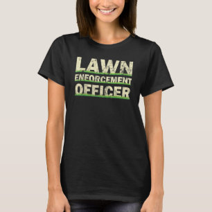 Rasen Vollzugsbeamter Gras Mähen Gärtner T-Shirt