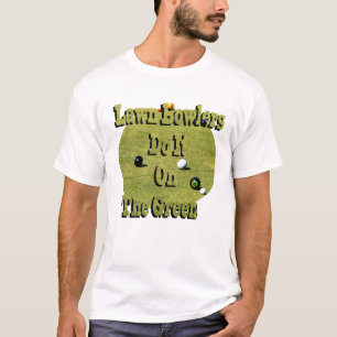 Rasenbowler machen das auf grüner, sonniger Ebene T-Shirt