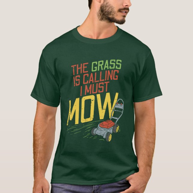 Rasenmähen - Das Gras ruft T-Shirt (Vorderseite)