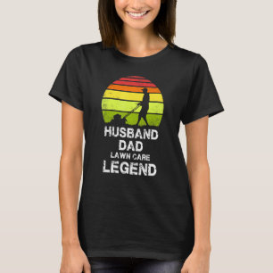 Rasenmäher Grassgarten - Pflege des Vaters von Ehe T-Shirt