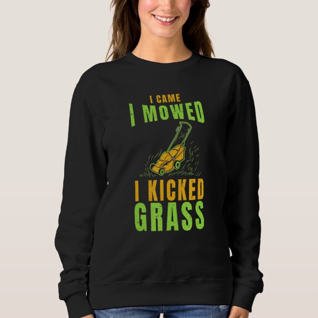 Rasenmäher Ich kam zum Mähgartentraktor Sweatshirt (Vorderseite)