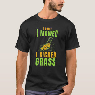Rasenmäher Ich kam zum Mähgartentraktor T-Shirt
