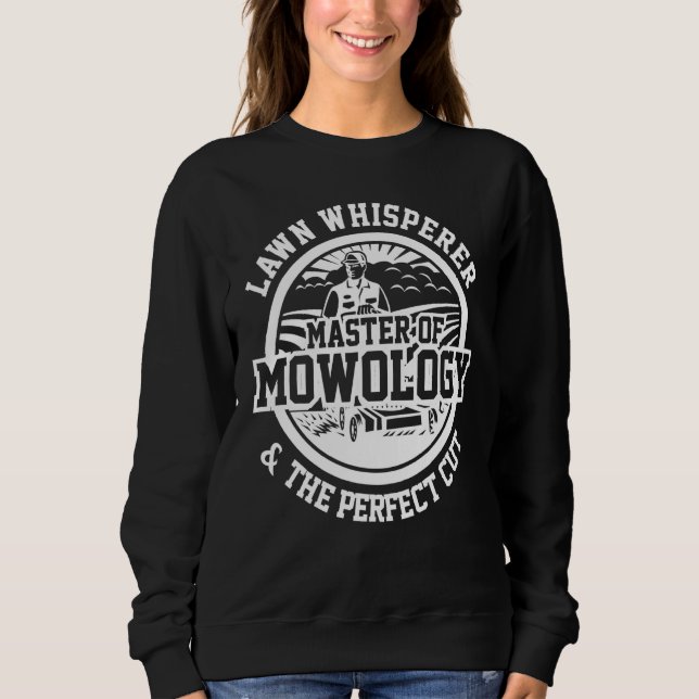Rasenmäher Whisperer Mowology Yard Work Lawn Tract Sweatshirt (Vorderseite)