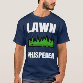 Rasenwhisperer Gartenmäher Rasenmäher Funny (3) T-Shirt