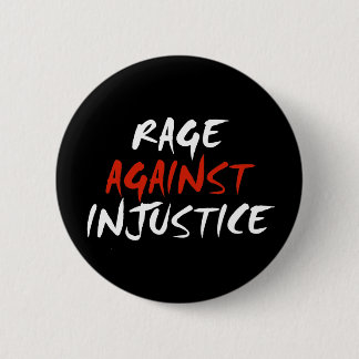 Raserei gegen Ungerechtigkeit Button