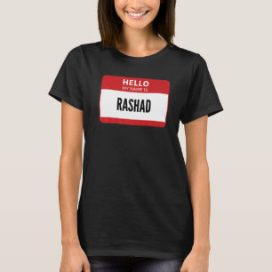 Rashad Name Tag Hallo Mein Name ist Rashad T-Shirt