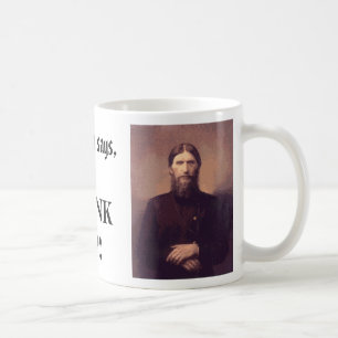 Rasputin, Rasputin, sagt Rasputin, DRINKUP! Kaffeetasse