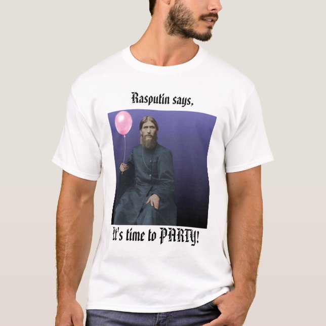 Rasputin sagt, es ist Zeit zum PARTY! T-Shirt (Vorderseite)