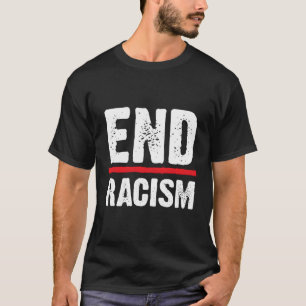 Rassismus beenden T-Shirt