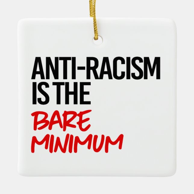 Rassismus ist das absolute Minimum Keramikornament (Vorderseite)