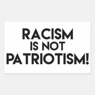 Rassismus ist kein Patriotismus! Protest gegen Ras Rechteckiger Aufkleber